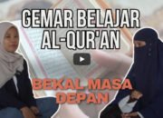 Gemar Belajar Al-Qur’an untuk Bekal Masa Depan